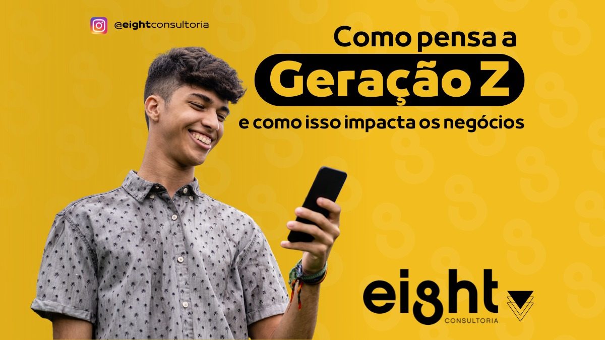 COMO PENSA A GERAÇÃO Z E COMO ISSO IMPACTA OS NEGÓCIOS