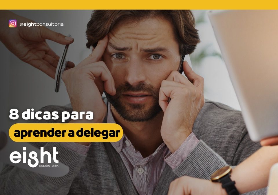 8 dicas para aprender a delegar