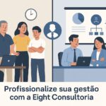 Consultoria de Gestão: como profissionalizar sua empresa sem perder sua essência