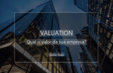 Consultoria de Valuation: Por que o valor real da sua empresa vai além dos números